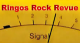 Ringos Rock Revue