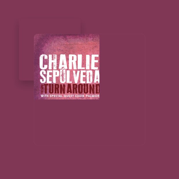 Charlie Sepulveda & The Turnaround