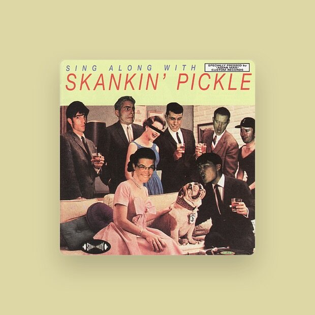 Skankin' Pickle