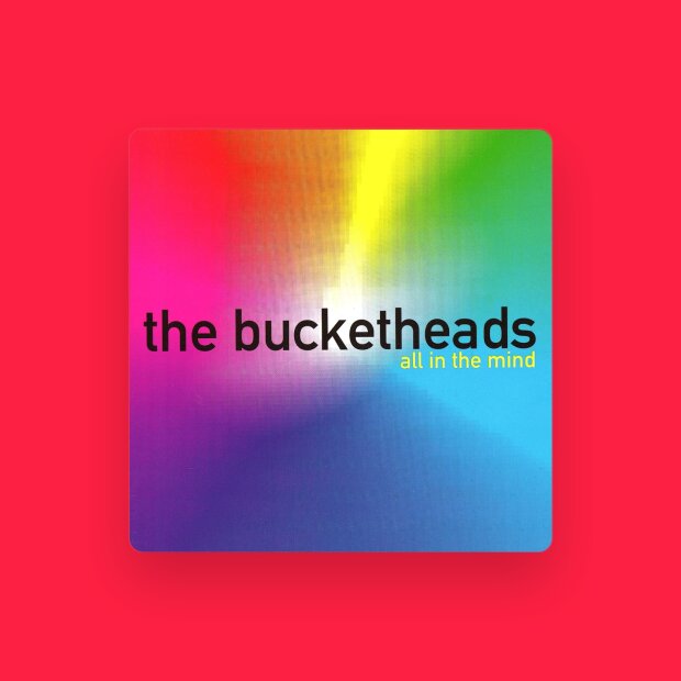 Bucketheads
