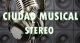 Ciudad Musical Stereo