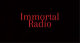 Immortal Radio