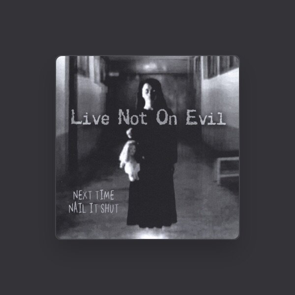 Live Not on Evil