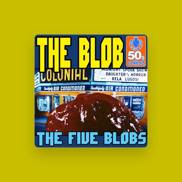 THE FIVE BLOBS